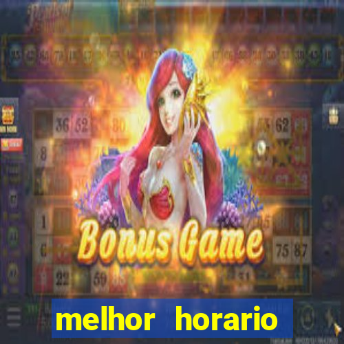 melhor horario jogar aviator